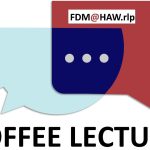 Neue Veranstaltungsreihe: Coffee Lectures von FDM@HAW.rlp